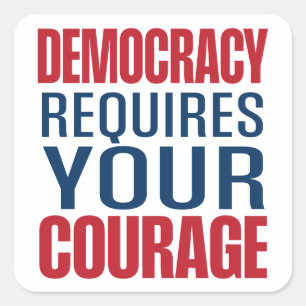 Democracy Requires Courage   Red Blue   Square Sticker