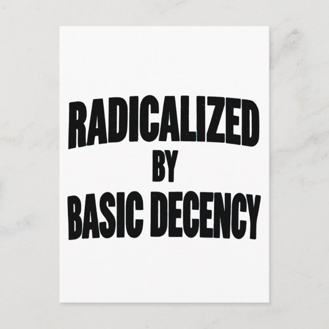 Democracy Social Radicalised By Basic Decency   Announcement Postcard (Front)