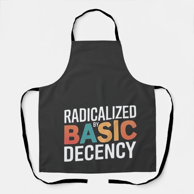 Democracy Social Radicalised By Basic Decency Apron (Front)