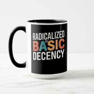 Democracy Social Radicalised By Basic Decency Mug