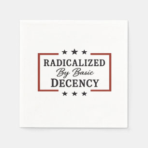 Democracy Social Radicalised By Basic Decency Napkin
