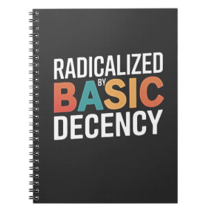 Democracy Social Radicalised By Basic Decency Notebook