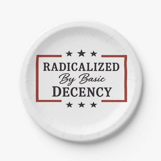 Democracy Social Radicalised By Basic Decency  Paper Plate (Front)