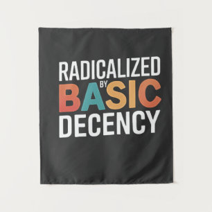 Democracy Social Radicalised By Basic Decency Tapestry