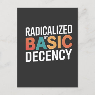 Democracy Social Radicalized By Basic Decency Announcement Postcard