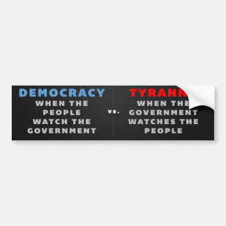Democracy vs. Tyranny Bumper Sticker