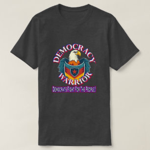 Democracy Warrior – Democrat's Fight T-Shirt