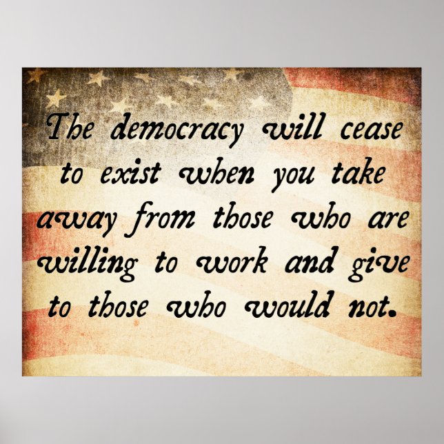 Democracy Will Cease to Exist Quote Poster (Front)