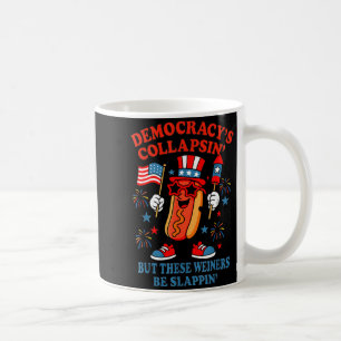 Democracy's collapsing funny hot dog 4th july Demo Coffee Mug