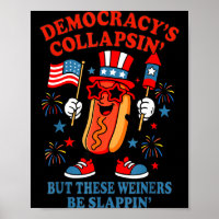 Democracy's collapsing funny hot dog 4th july Demo