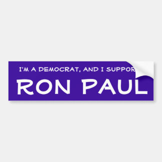 Democrat for Ron Paul Bumper Sticker