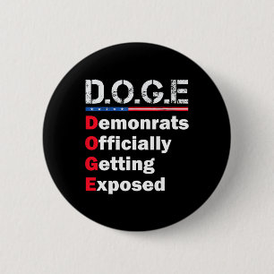Democrat Officially Getting Exposed 6 Cm Round Badge