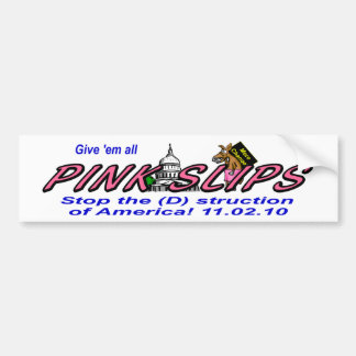 Democrat Pink Slips Bumper Sticker