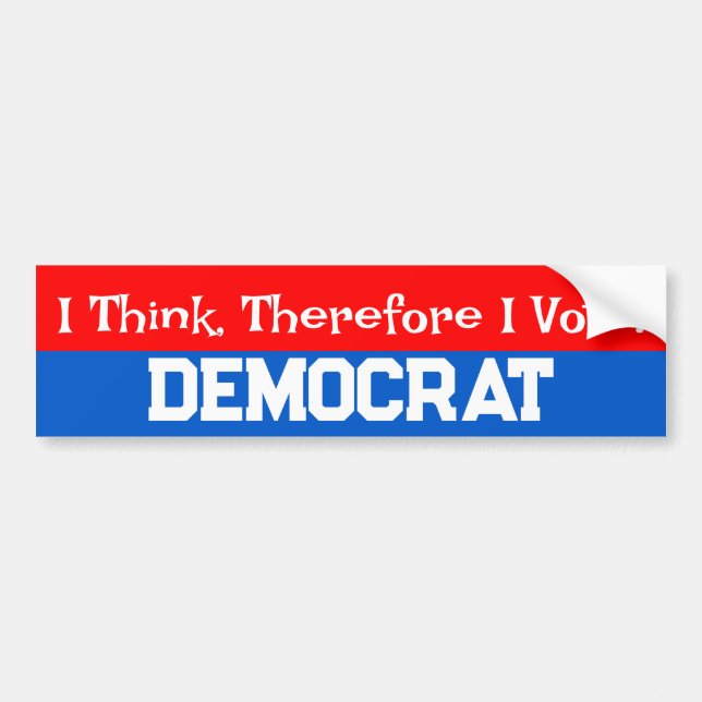 Democrat Quote  Bumper Sticker (Front)