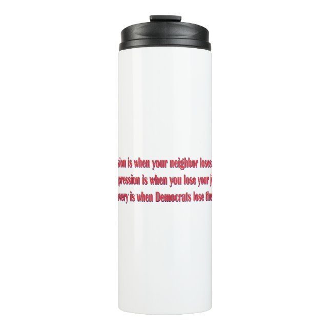 Democrat-Reccesion Thermal Tumbler (Front)