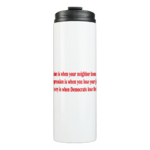 Democrat-Reccesion- Thermal Tumbler
