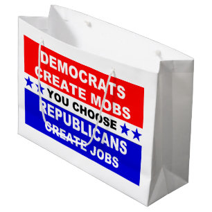 Democrats Create Mobs Large Gift Bag