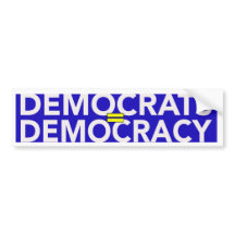 DEMOCRATS = DEMOCRACY BUMPER STICKER