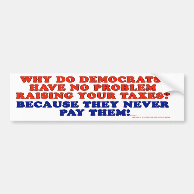 Democrats don't pay taxes bumper sticker (Front)