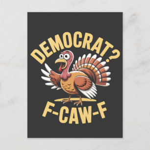 Democrats? F Caw F Democrats Turkey Thanksgiving Invitation Postcard