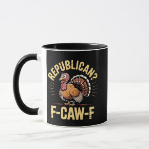 Democrats Funny Thanksgiving Turkey Cawing F-Caw-F Mug