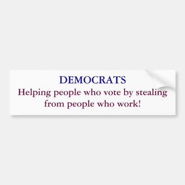 DEMOCRATS, Helping people who vote by stealing ... Bumper Sticker (Front)