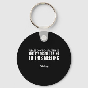 Democrats Political - The Strength I Bring - Suppo Key Ring