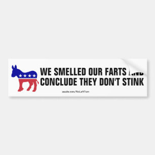 Democrats Smell Their Own Farts Bumper Sticker