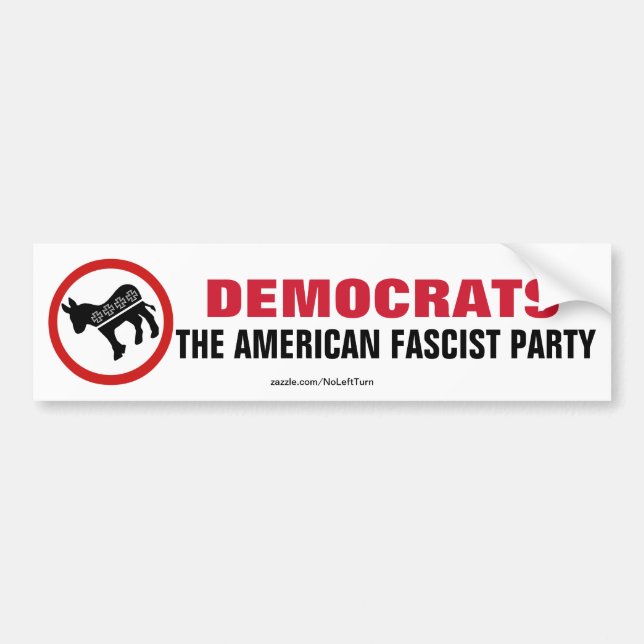 Democrats The American Fascist Party Bumper Sticker (Front)
