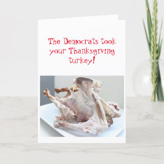 Democrats took your Thanksgiving turkey! Holiday Card