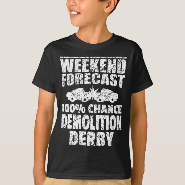 Demolition Derby Crashing Cars Destruction Weekend T-Shirt (Front)