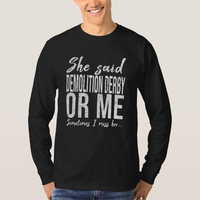 Demolition Derby funny gift idea T-Shirt (Front)