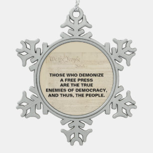 Demonise a Free Press are Enemies of the People Snowflake Pewter Christmas Ornament