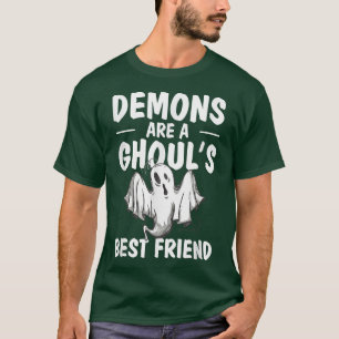 Demons Are A Ghoul's Best Friend Ghost Hunting Hal T-Shirt