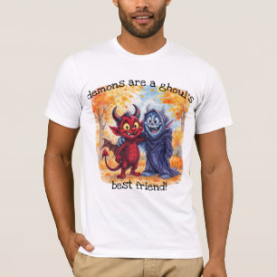 "Demons are a Ghoul's Best Friend" T-Shirt