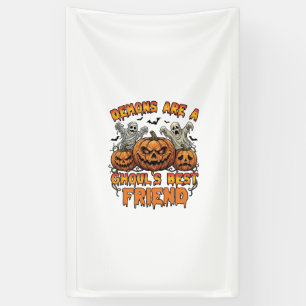 Demons Are Ghouls Friend Pumpkins Mummy Ghost Bats Banner