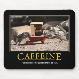Demotivational Mousepad: Caffeine Mouse Pad