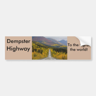 Dempster Highway To the top of the world Bumper Sticker