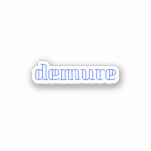 Demure
