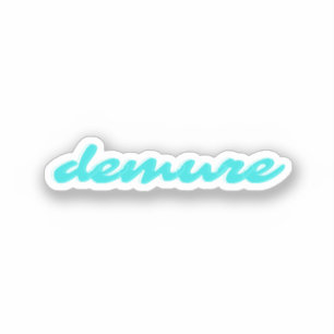 Demure