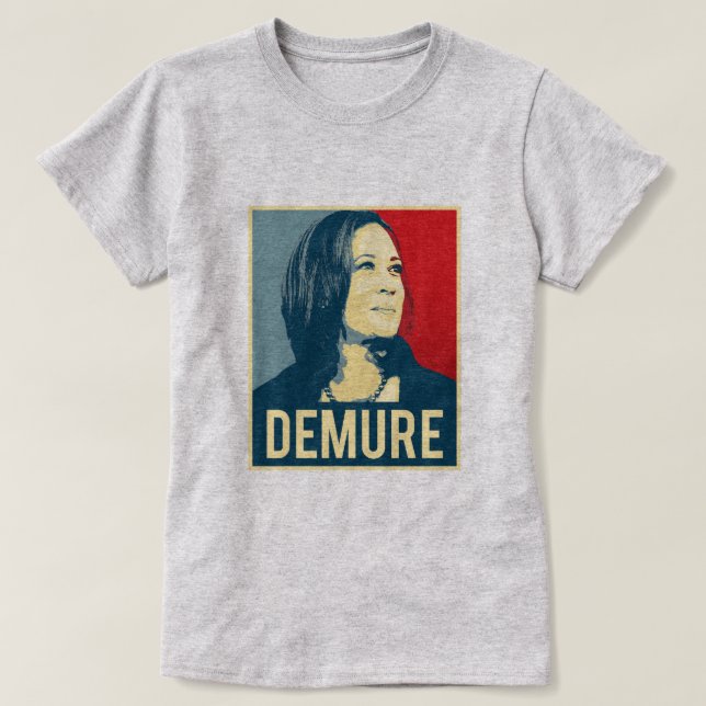 Demure and Mindful Kamala Harris T-Shirt (Design Front)