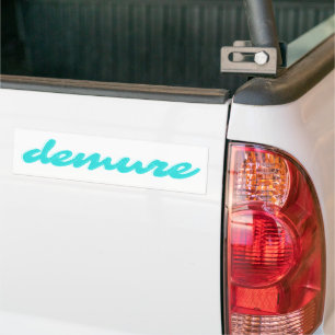 Demure Bumper Sticker