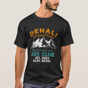 Denali 30 Percent Club Est 2025 Hiking Adventure  T-Shirt