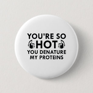 Denature My Proteins 6 Cm Round Badge