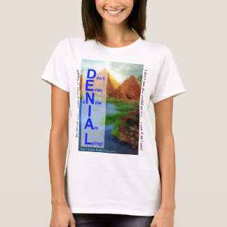 DENIAL Tee Shirt!