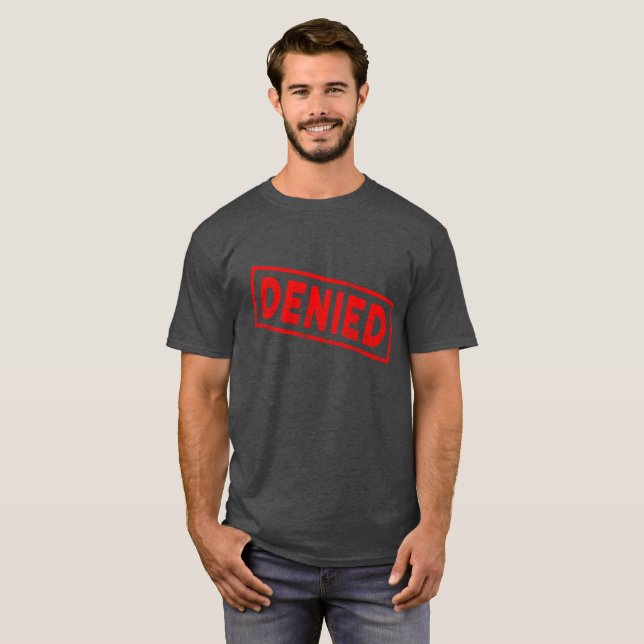 Denied Red Rubber Stamp T-Shirt (Front Full)