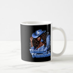 Denim And Diamonds African Melanin Swag Cowgirls W Coffee Mug