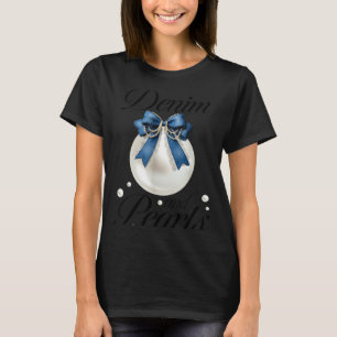 Denim and pearls bow ladies girls women T-Shirt