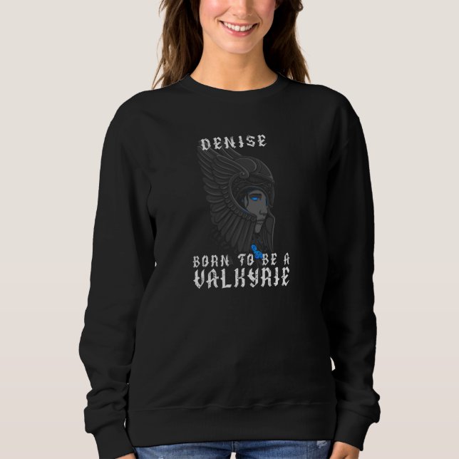 Denise - Born To Be A Valkyrie - Personalised Pull Sweatshirt (Front)