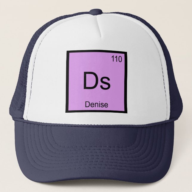Denise Name Chemistry Element Periodic Table Trucker Hat (Front)